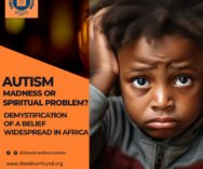 autism madness or spiritual problem ?